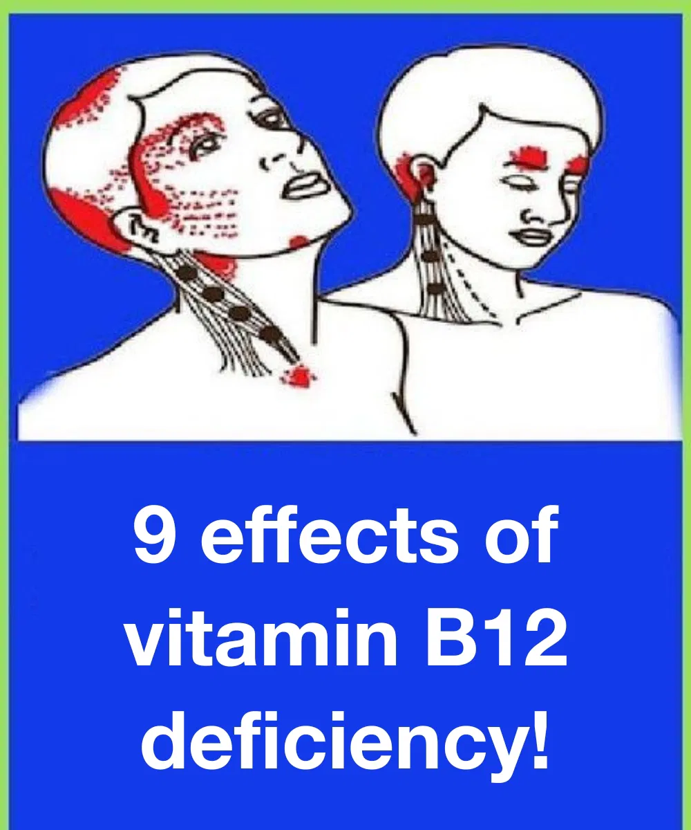 9 effects of vitamin B12 deficiency!