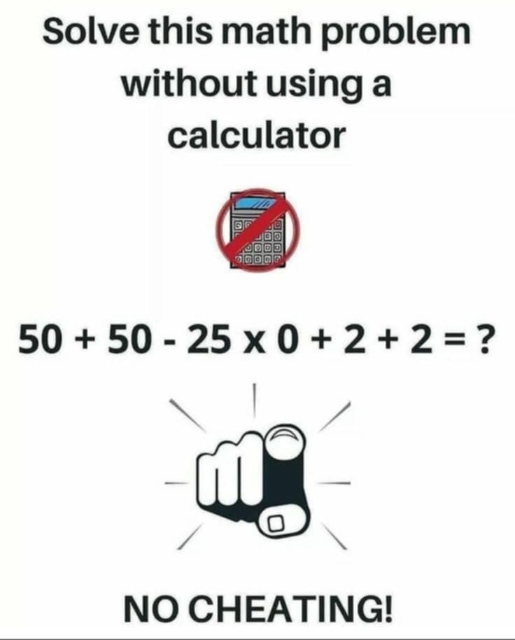 Use your intelligence to solve this math test instead of a calculator.