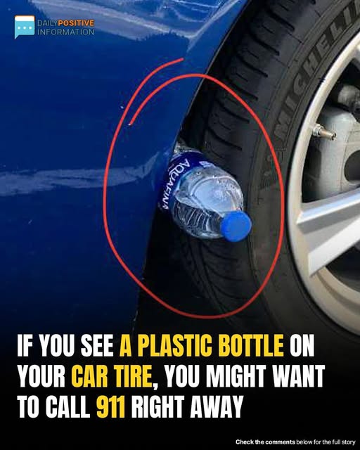 If You See A Plastic Bottle On Your Tire, Pay Close Attention