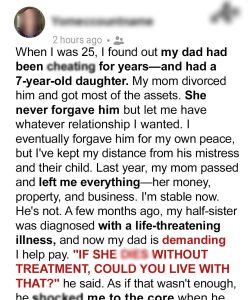 My Dad Broke My Mom’s Heart When He Che:ated & Had a Baby with His Mistress — Now He Demands I Use the Inheritance Mom Left Me for My Half-Sister’s Treatment