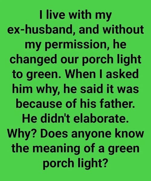 The True Meaning Behind The Green Porch Lights