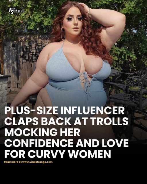 Plus-Size Influencer Claps Back at Trolls Mocking Her Confidence and Love for Curvy Women