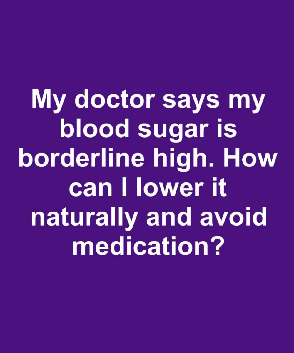 How to lower blood sugar naturally and avoid medication