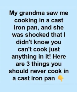 What Not to Cook in a Cast Iron Skillet