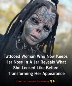 Tattooed woman who keeps her nose in a jar – before and after