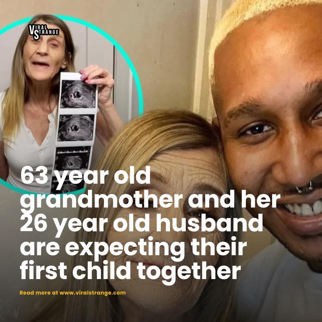 63 year old grandmother and her 26 year old husband are expecting their first child together
