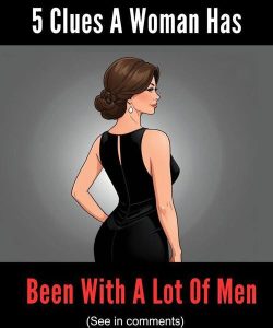 5 Clues A Woman Has Been With A Lot Of Men