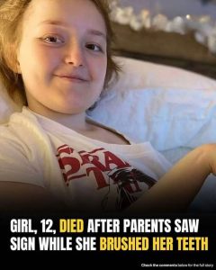 12-year-old girl dies of rare cancer—parents noticed worrying sign as she brushed teeth