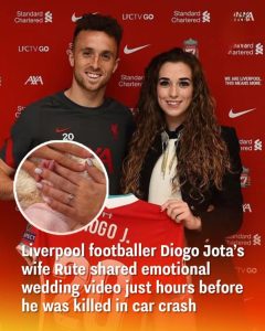 Liverpool footballer Diogo Jota’s wife Rute shared emotional wedding video just hours before he was killed in car crash