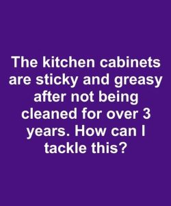How to Clean 3 Years of Grease Off Kitchen Cabinets