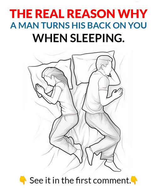 Do you know why a man turns his back on you when he sleeps?