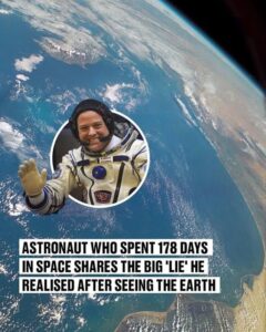 After Spending 178 Days In Space, Astronaut Shares a Lie He Realized After Seeing Earth