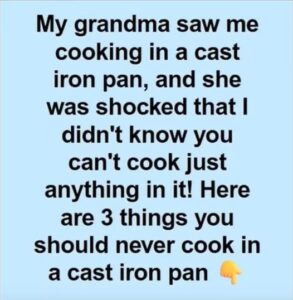 What You Should Never Cook in a Cast Iron Skillet