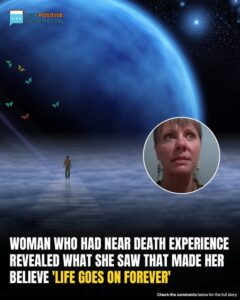 Near-Death Experience Leads Woman To Believe ‘Life Goes On Forever’