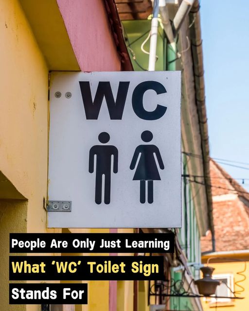 Most public toilets have a ‘WC’ sign outside, but no one seems to know what it means???!