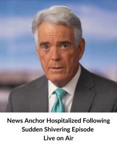 Fox News Anchor Collapses On-Air After Sudden Shivering Spell – Hospitalized Immediately