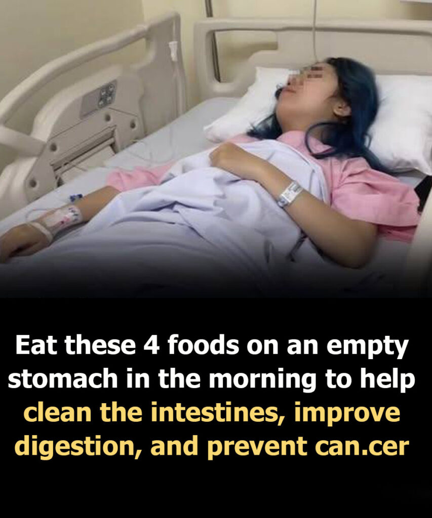 Eat these 4 foods on an empty stomach in the morning to help clean the intestines, improve digestion, and prevent canc.er