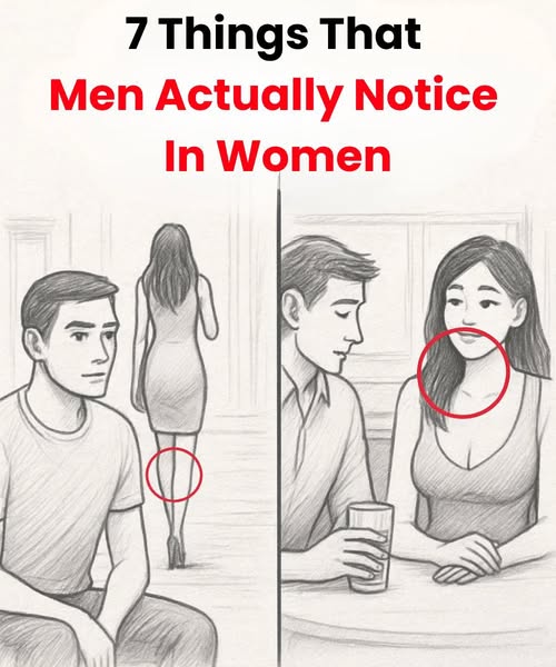7 Things That Men Actually Notice In Women