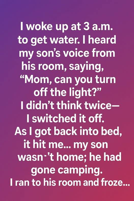 I woke up at 3 a.m., thirsty and groggy