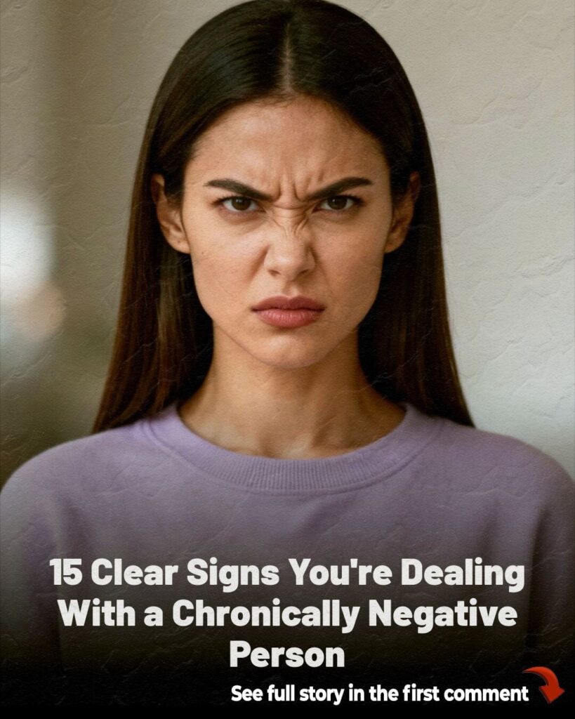 15 Warning Signs Someone Is Fueled by Negativity