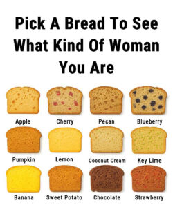 Pick A Bread To See What Kind Of Woman You Are