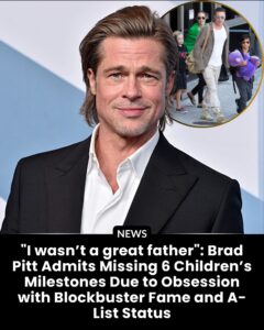 “I wasn’t a great father”: Brad Pitt Admits Missing 6 Children’s Milestones Due to Obsession with Blockbuster Fame and A-List Status
