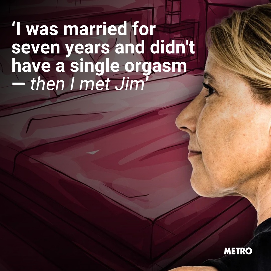 I was married for seven years and didn’t have a single orgasm — then I met Jim