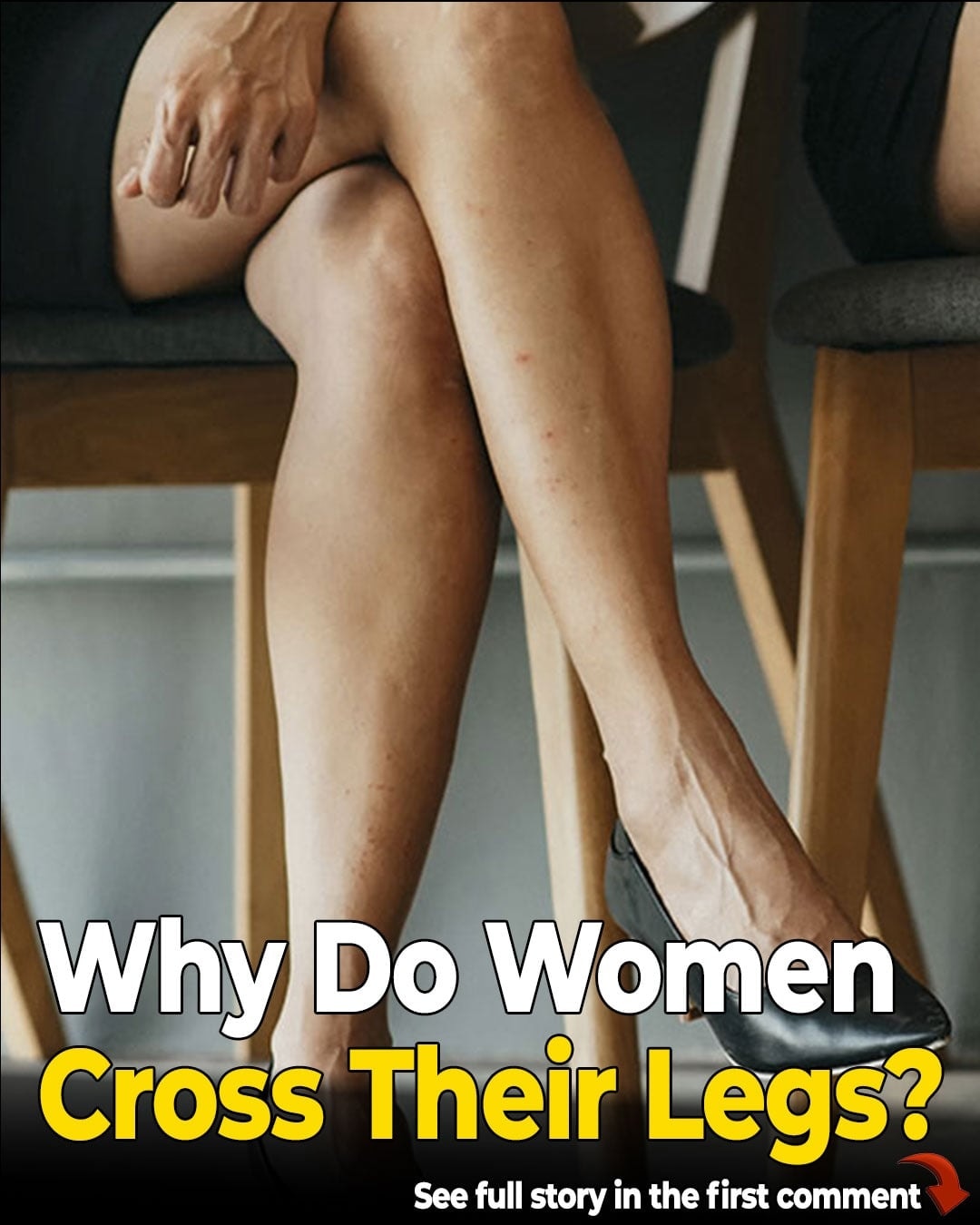 The Psychology Behind Why Women Often Cross Their Legs While Sitting
