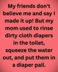 Back When Parenting Required Muscles… and a Strong Stomach