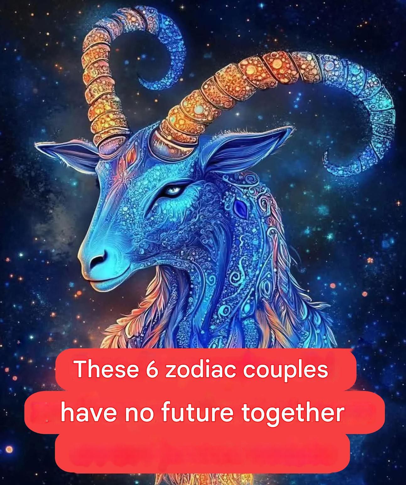 These 6 pairs of zodiac signs have absolutely no future together