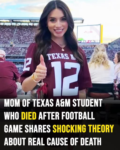 Mom of Texas A&M student who died after football game shares shocking theory about real cause of death