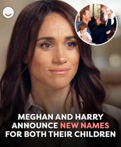 Prince Harry And Meghan Markle Change Both Their Children’s Names
