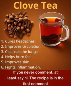 “The Ancient Spice in Your Kitchen: 18 Ways Clove Tea Boosts Health, Metabolism, and Longevity”