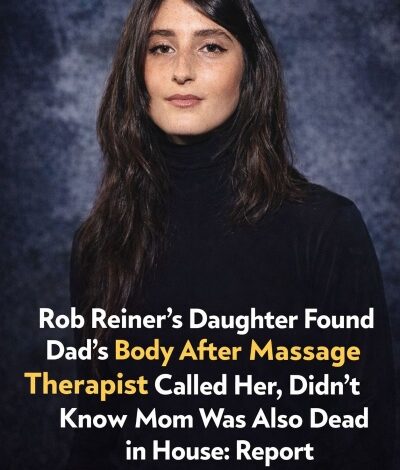 Rob Reiners Daughter Found Dad Body After!