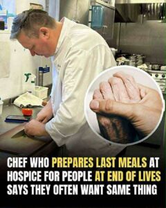 Hospice chef reveals the one comfort food most people ask for before they die