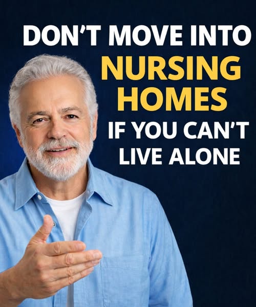 Before you go to a nursing home, look at this if you can’t live alone