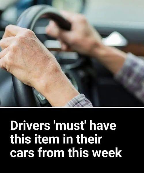 Drivers ‘must’ have this item in their cars from this week