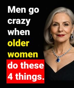 Men go crazy when older women do these 4 things