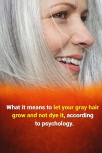 Letting Gray Hair Grow Is a Powerful Act of Self-Acceptance