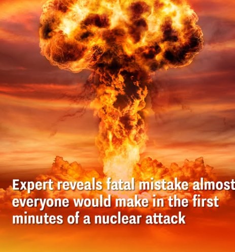 Expert reveals fatal mistake almost everyone would make in the first minutes of a nuclear attack