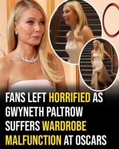 Fans React After Gwyneth Paltrow Experiences Brief Wardrobe Mishap at the Oscars