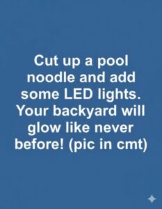 Transforming a Simple Pool Noodle into a Glowing Backyard Feature That Reimagines Outdoor Living Through Light, Color, Creativity, and Budget-Friendly DIY Design, Turning Ordinary Nights into Magical, Family-Friendly Experiences Filled with Warmth, Connection, Imagination, and Eye-Catching Outdoor Ambiance Everyone Can Enjoy Together