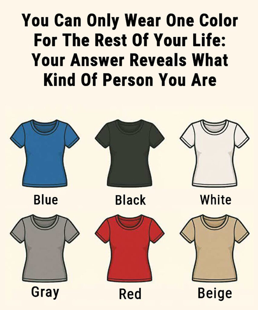 You Can Only Wear One Color For The Rest Of Your Life: Your Answer Reveals What Kind Of Person You Are