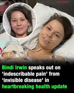 Bindi Irwin speaks out on ‘indescribable pain’ from ‘invisible disease’ in heartbreaking health update