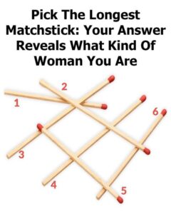 Pick The Longest Matchstick: Your Answer Reveals What Kind Of Woman You Are