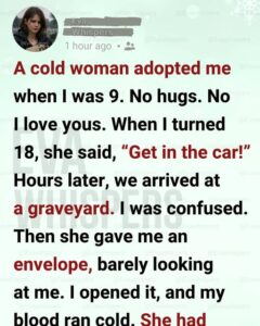 I Thought My Adoptive Mother Didn’t Love Me—On My 18th Birthday, She Took Me to a Grave… and Everything Changed