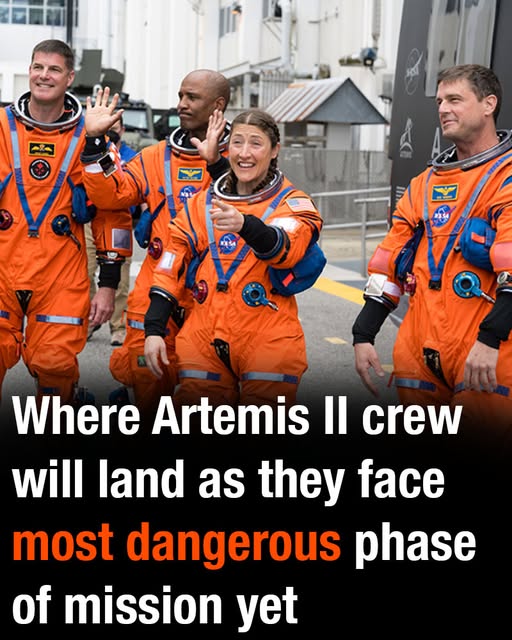 Where Artemis II crew will land as they face most dangerous phase of mission yet