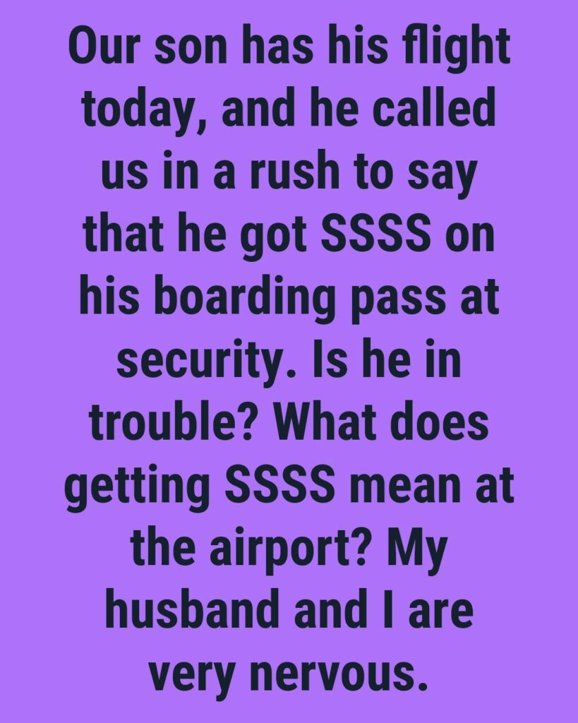 What Does ‘SSSS’ On Your Boarding Pass Mean?