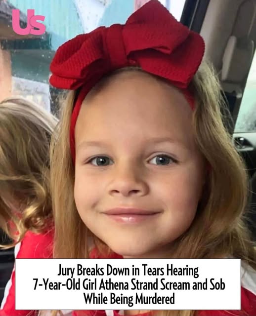 Jury Breaks Down in Tears Hearing 7-Year-Old Girl Athena Strand Scream and Sob While Being Murdered
