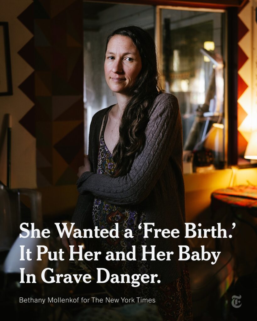 She Wanted a ‘Free Birth.’ It Put Her and Her Baby in Grave Danger.
